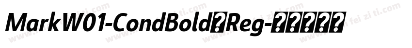 MarkW01-CondBold Reg字体转换
